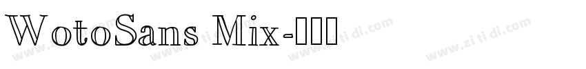 WotoSans Mix字体转换